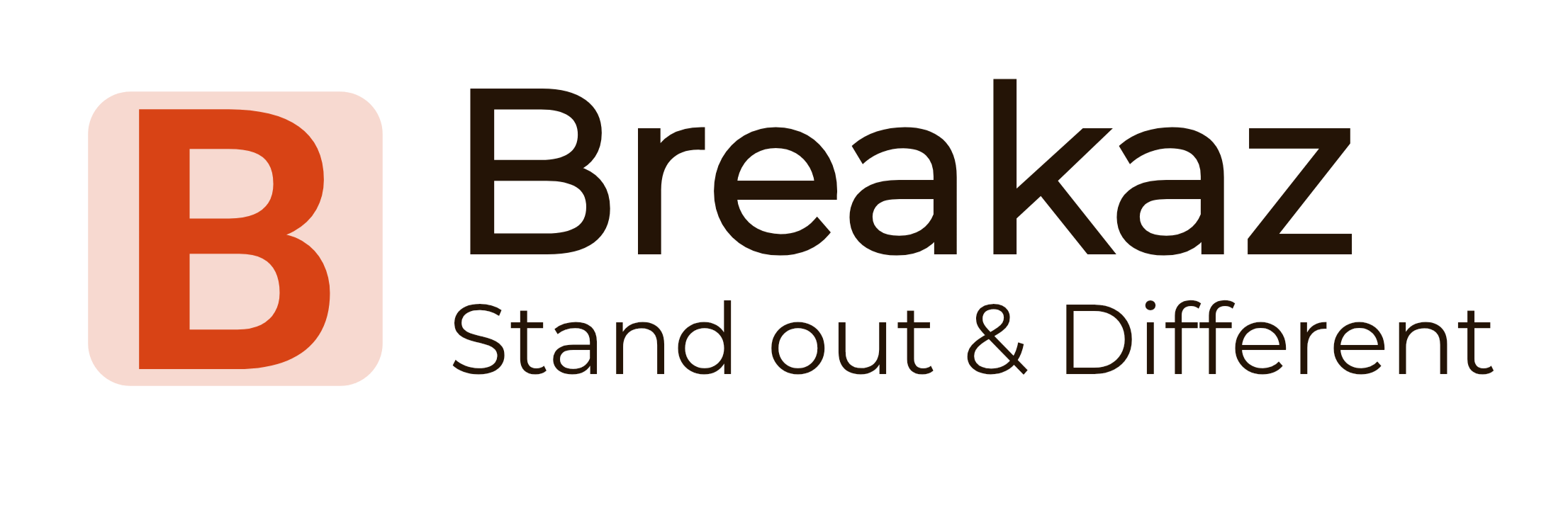 Breakaz - Stand out & Different